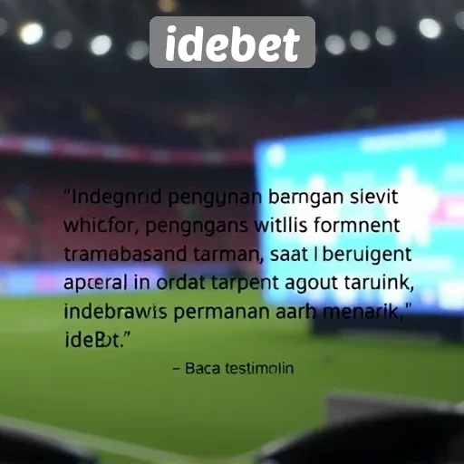 Testimoni Pengguna tentang Pengalaman di Idebet
